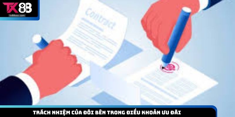 Trách nhiệm của đôi bên trong điều khoản ưu đãi