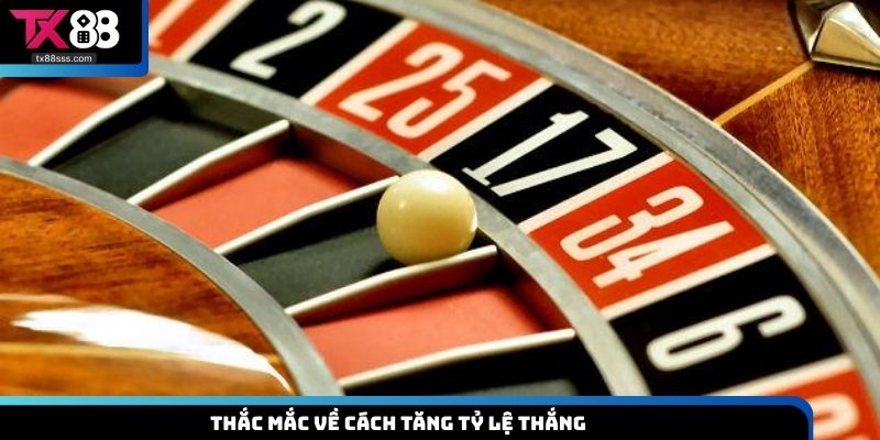 Thắc mắc về cách tăng tỷ lệ thắng 
