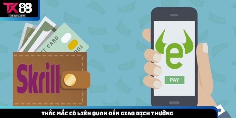 Thắc mắc có liên quan đến giao dịch thưởng