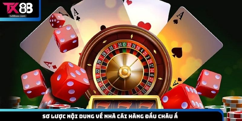 Sơ lược nội dung về nhà cái hàng đầu châu Ấ